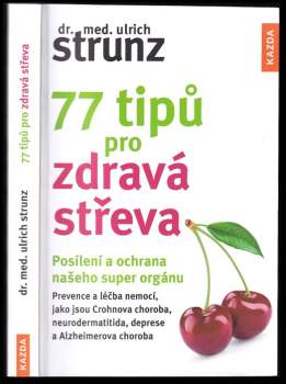 Ulrich Strunz: 77 tipů pro zdravá střeva