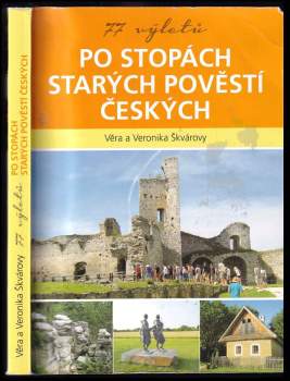 77 výletů po stopách Starých pověstí českých