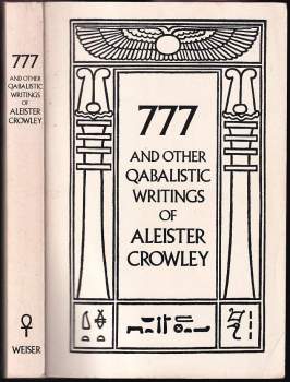 Aleister Crowley: 777 and other Qabalistic writings of Aleister Crowley