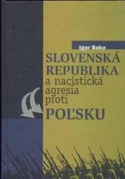 Slovenská republika a nacistická agresia proti Poľsku