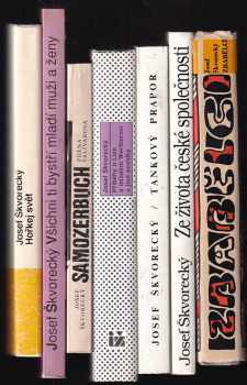 7x JOSEF ŠKVORECKÝ - Zbabělci + Ze života české společnosti + Tankový prapor + Příběhy o Líze a mladém Wertherovi + Samožerbuch + Všichni ti bystří mladí muži a ženy + Hořkej svět