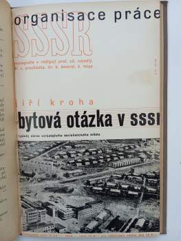 Jiří Kroha: 7X Organisace práce - Odborové organisace, Ekonomika práce, Pracovní právo, Odborné kádry v SSSR, Sociální pojištění v SSSR, Zdravotnictví v SSSR, Bytová otázka v SSSR