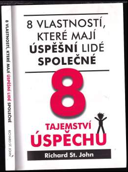 Richard St. John: 8 tajemství úspěchu