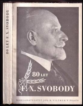 80 let F. X. Svobody