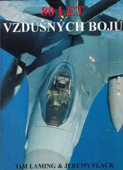 Tim Laming: 80 let vzdušných bojů