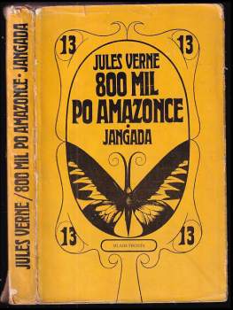 800 mil po Amazonce. Jangada - Jules Verne (1967, Mladá fronta) - ID: 773132