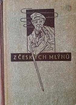Karel Tůma: Z českých mlýnů