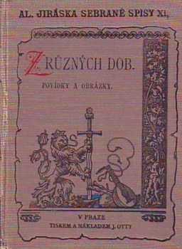 Alois Jirásek: Z různých dob