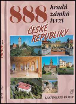 888 hradů, zámků, tvrzí České republiky - Petr David, Vladimír Soukup (2002, Kartografie) - ID: 836822