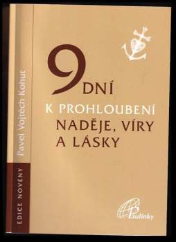 Vojtěch Kohut: 9 dní k prohloubení naděje, víry a lásky