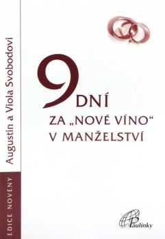 9 dní za "nové víno" v manželství