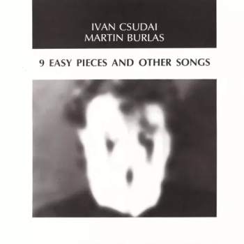 Ivan Csudai: 9 Easy Pieces And Other Songs (2xLP)