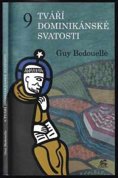 Guy Bedouelle: 9 tváří dominikánské svatosti