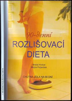 90-denní rozlišovací dieta : chutná jídla na 90 dní