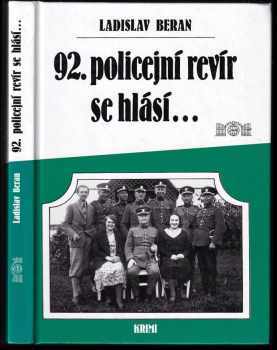 Ladislav Beran: 92. policejní revír se hlásí--