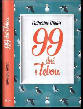 Catherine Miller: 99 dní s tebou