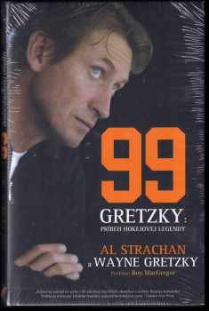 Wayne Gretzky: 99 Gretzky: Príbeh hokejovej legendy