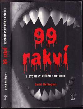 David Wellington: 99 rakví