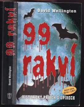 David Wellington: 99 rakví