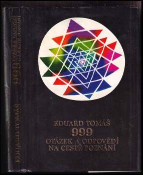Eduard Tomáš: 999 otázek a odpovědí na cestě Poznání