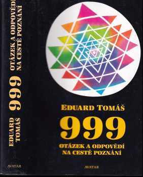 999 otázek a odpovědí na cestě poznání - Eduard Tomáš (1999, Avatar) - ID: 559385
