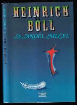 Heinrich Böll: A anděl mlčel