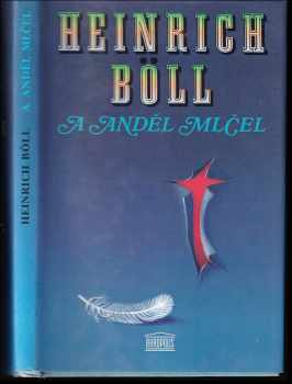 Heinrich Böll: A anděl mlčel