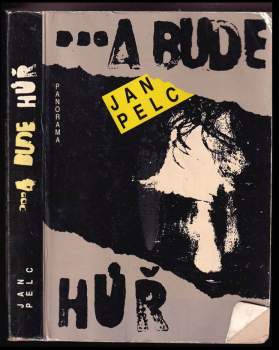 a bude hůř