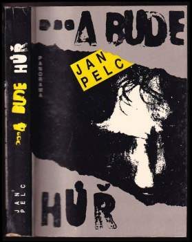 a bude hůř
