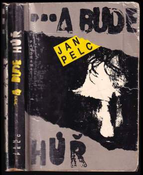 Jan Pelc: a bude hůř