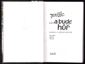 Jan Pelc: --a bude hůř