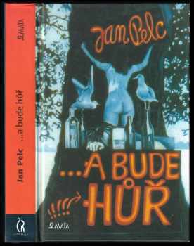 Jan Pelc: --a bude hůř