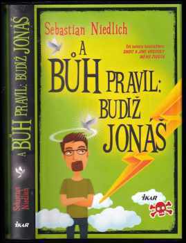 A Bůh pravil: Budiž Jonáš