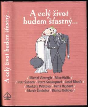 Michal Viewegh: A celý život budem šťastný--
