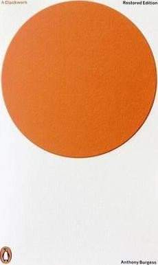 A Clockwork Orange : Restored Edition