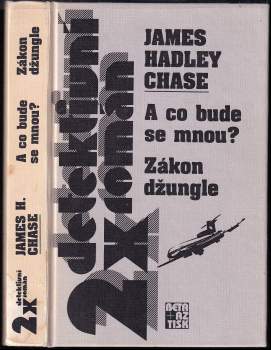 James Hadley Chase: A co bude se mnou? ; Zákon džungle