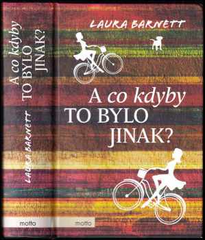 Laura Barnett: A co kdyby to bylo jinak?