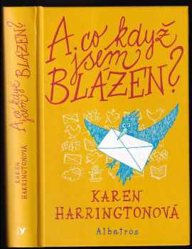 A co když jsem blázen?