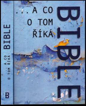 --a co o tom říká Bible