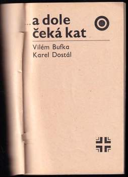 Vilém Bufka: --a dole čeká kat