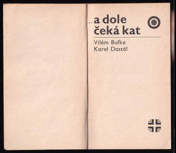 Vilém Bufka: --a dole čeká kat