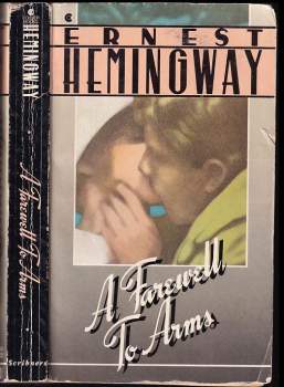Ernest Hemingway: A Farewell to Arms