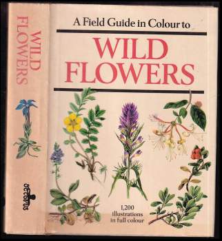 A field guide in colour to wild flowers