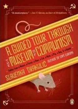 A Guided Tour Through the Museum of Communism