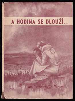 Jaroslav Fencl: A hodina se dlouží : Básně - DEDIKACE / PODPIS JAROSLAV T. FENCL