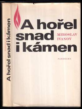 A hořel snad i kámen