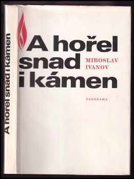A hořel snad i kámen