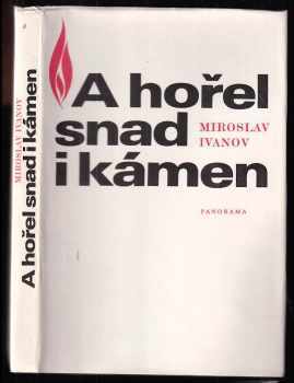 A hořel snad i kámen