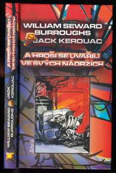 Jack Kerouac: A hroši se uvařili ve svých nádržích