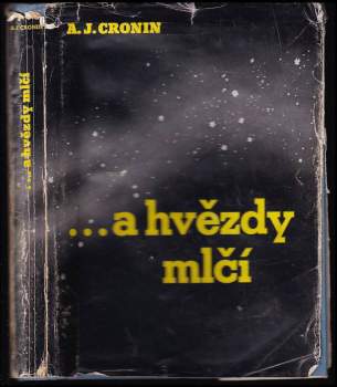 A. J Cronin: --a hvězdy mlčí